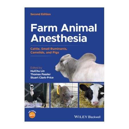 Farm Animal Anesthesia Cattle Small Ruminants Camelids and Pigs