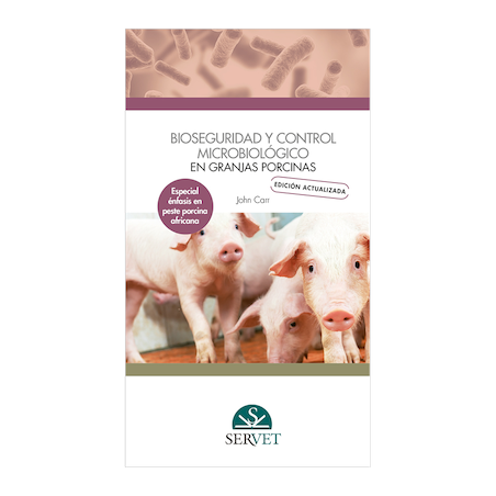 Llibre: Bioseguridad y control microbiológico en granjas porcinas Edición actualizada Especial énfasis en peste porcina africana