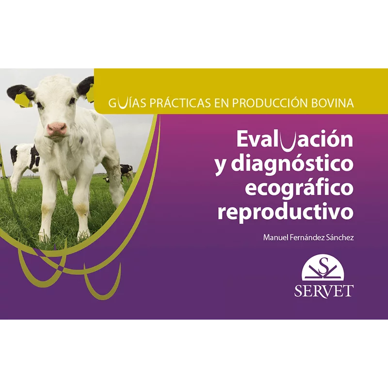 Guías prácticas en producción bovina Evaluación y diagnóstico ecográfico reproductivo