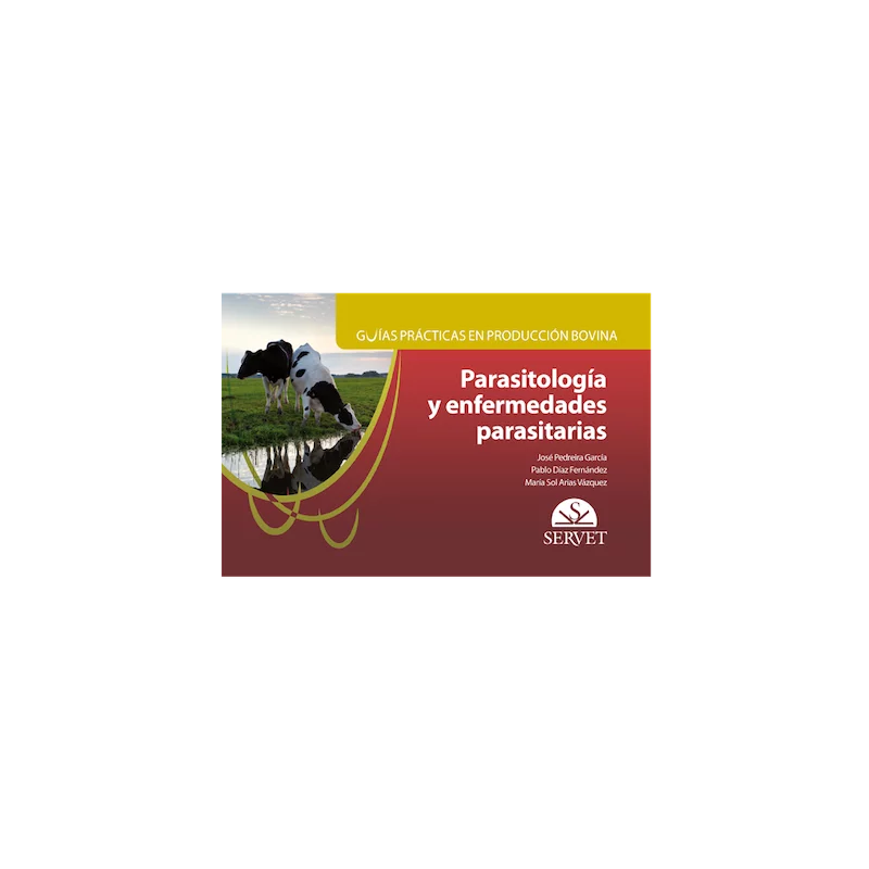 Guías prácticas en producción bovina Parasitología y enfermedades parasitarias