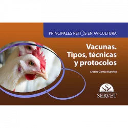 Principales retos en avicultura Vacunas Tipos técnicas y protocolos