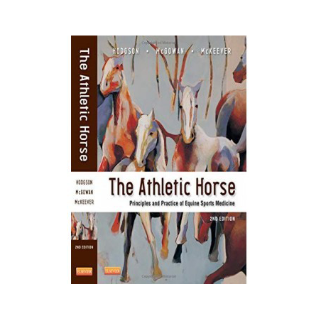 The Athletic Horse Principles and Practice of Equine Sports Medicine 2nd Edition