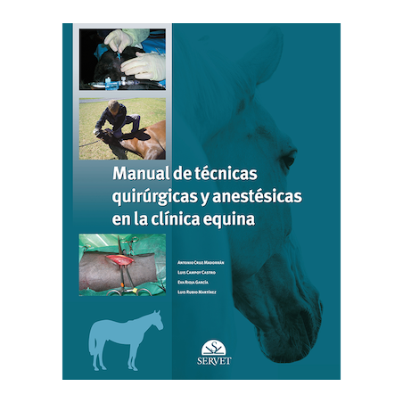 Manual de técnicas quirúrgicas y anestésicas en la clínica equina